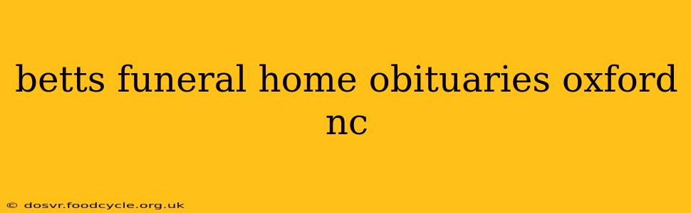 betts funeral home obituaries oxford nc