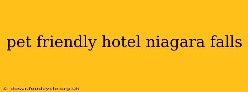 pet friendly hotel niagara falls