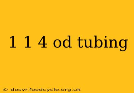 1 1 4 od tubing