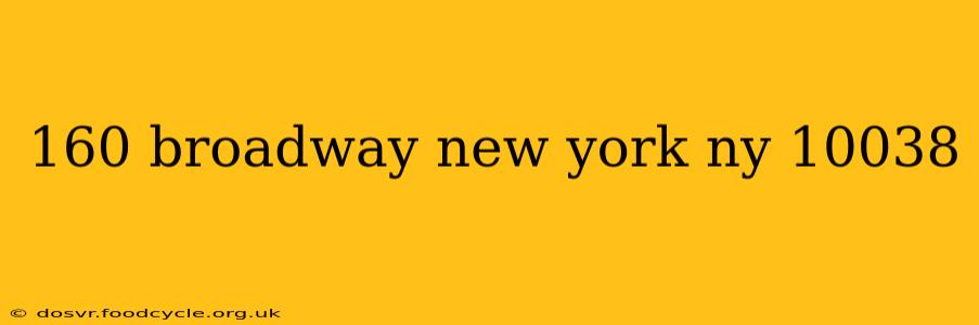 160 broadway new york ny 10038