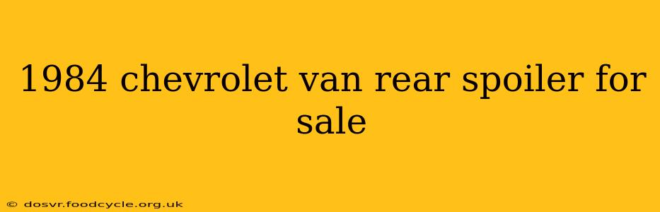 1984 chevrolet van rear spoiler for sale