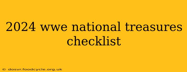2024 wwe national treasures checklist