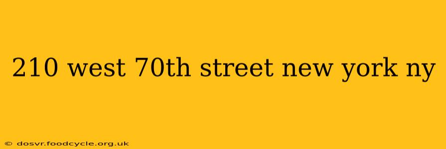 210 west 70th street new york ny