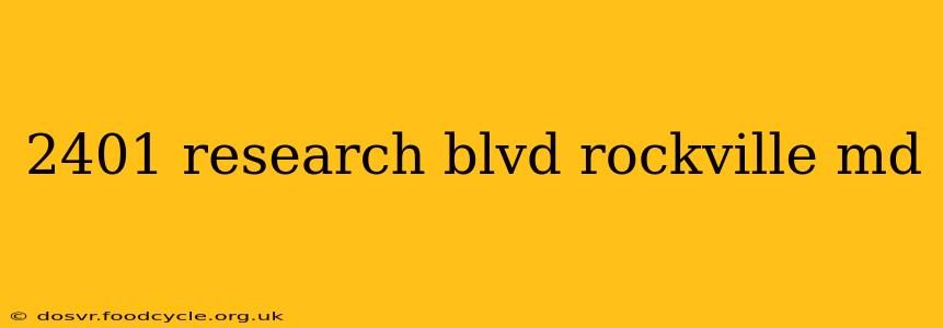 2401 research blvd rockville md