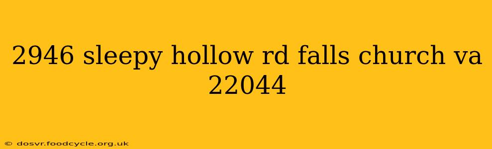 2946 sleepy hollow rd falls church va 22044