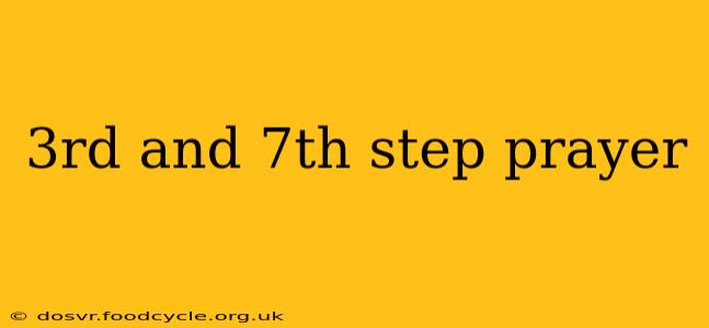 3rd and 7th step prayer