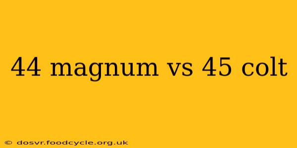 44 magnum vs 45 colt