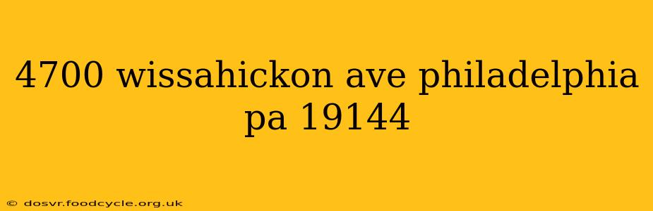 4700 wissahickon ave philadelphia pa 19144
