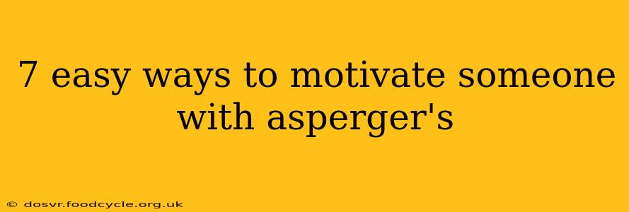 7 easy ways to motivate someone with asperger's