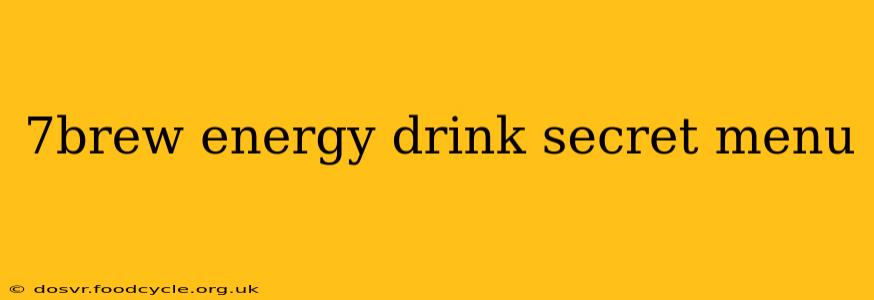 7brew energy drink secret menu