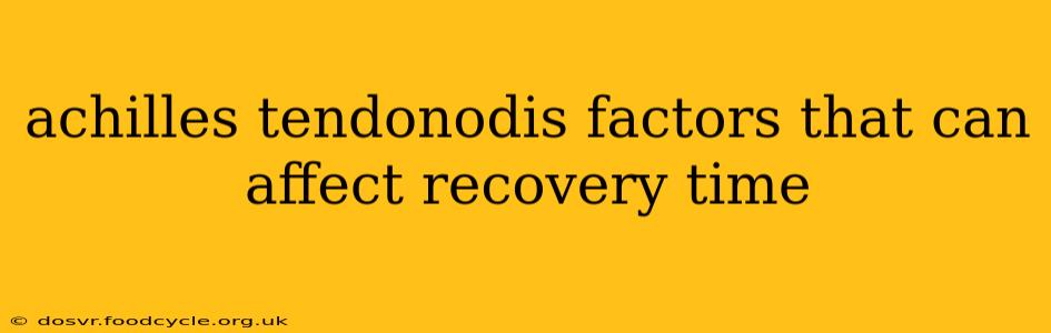achilles tendonodis factors that can affect recovery time