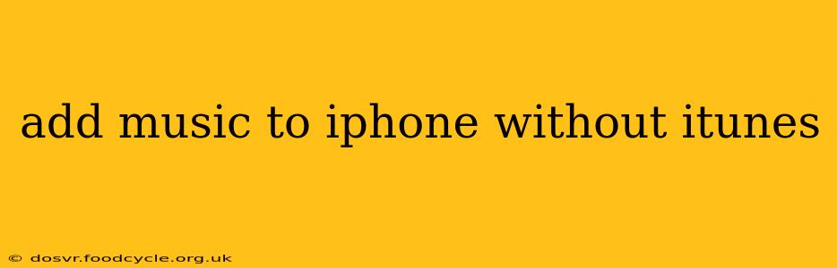 add music to iphone without itunes