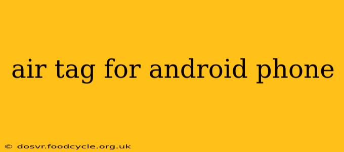air tag for android phone