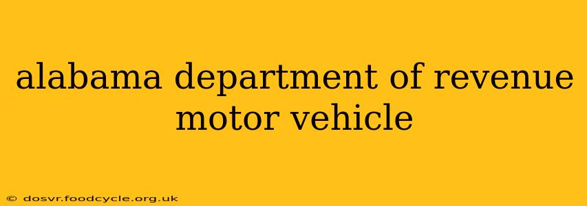 alabama department of revenue motor vehicle