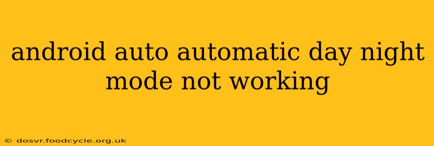 android auto automatic day night mode not working