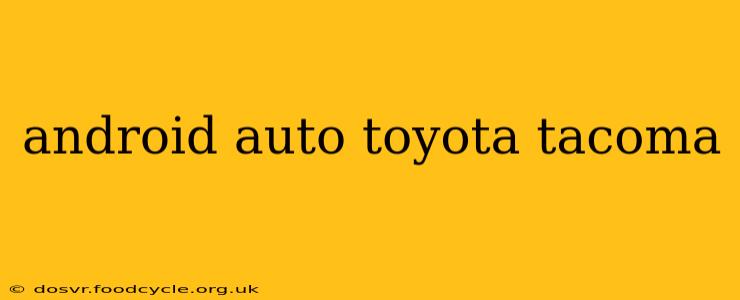 android auto toyota tacoma