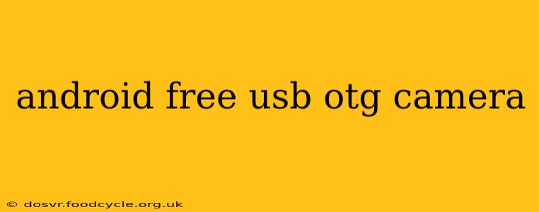 android free usb otg camera