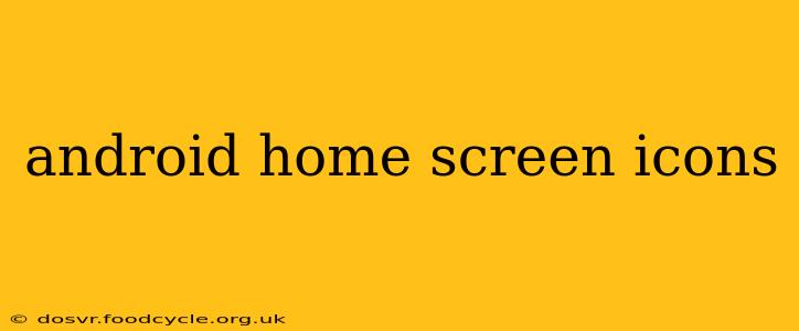 android home screen icons