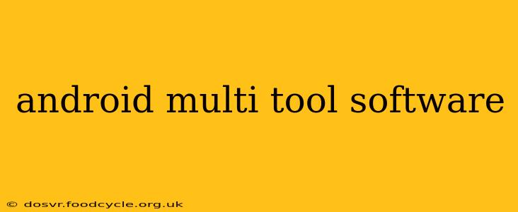 android multi tool software