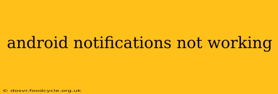 android notifications not working