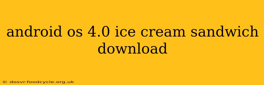 android os 4.0 ice cream sandwich download