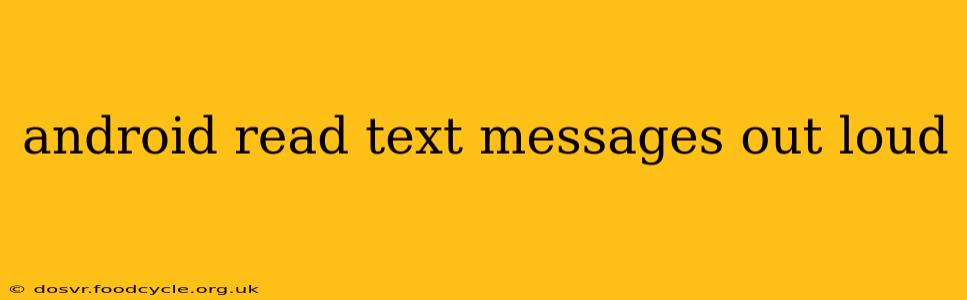 android read text messages out loud