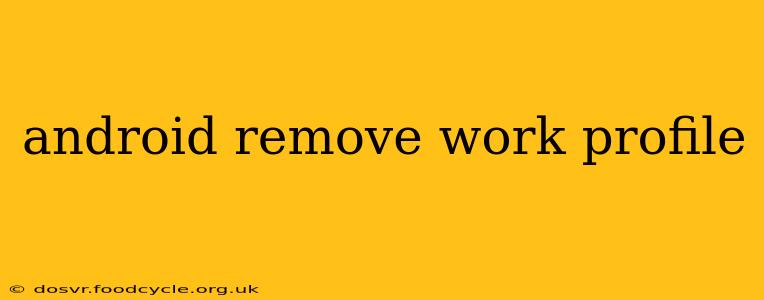 android remove work profile