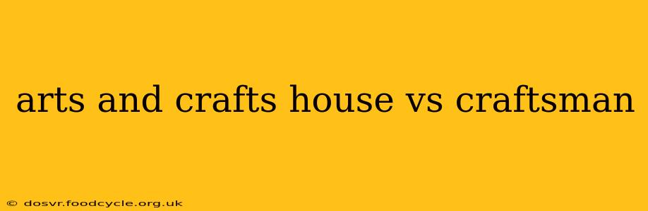 arts and crafts house vs craftsman