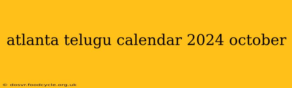atlanta telugu calendar 2024 october