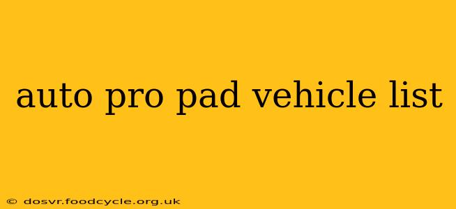 auto pro pad vehicle list
