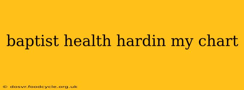 baptist health hardin my chart