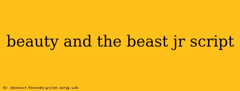 beauty and the beast jr script