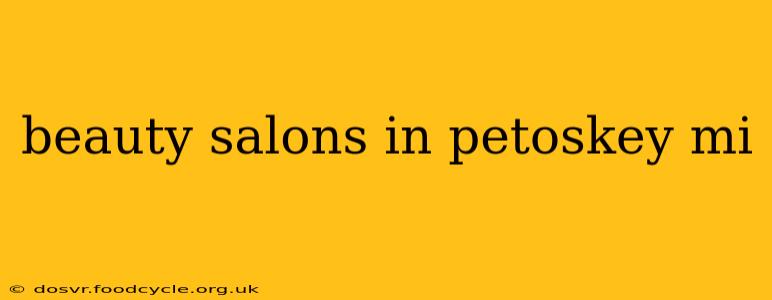 beauty salons in petoskey mi