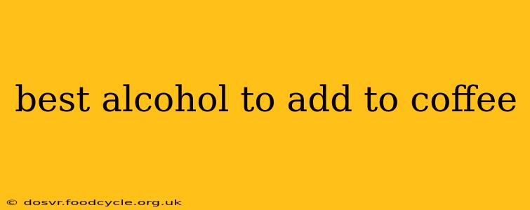 best alcohol to add to coffee