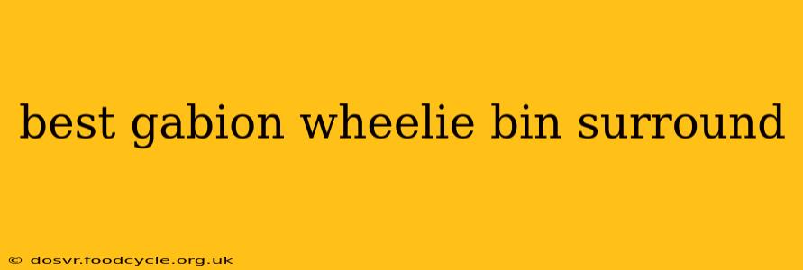 best gabion wheelie bin surround