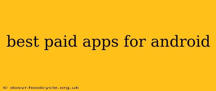 best paid apps for android