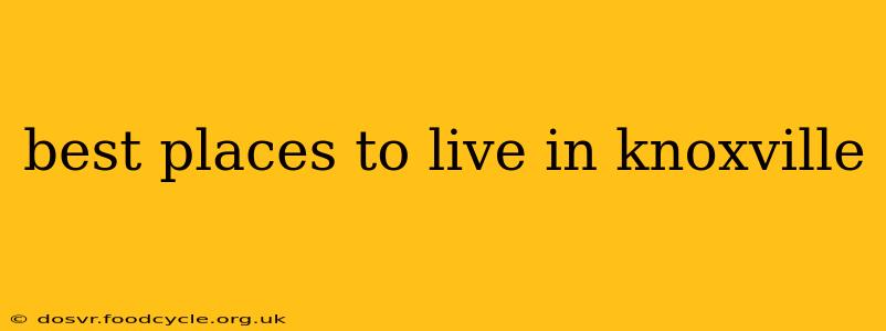 best places to live in knoxville