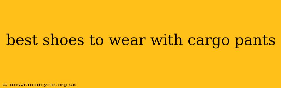 best shoes to wear with cargo pants