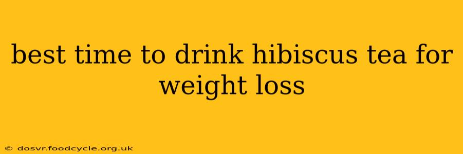best time to drink hibiscus tea for weight loss
