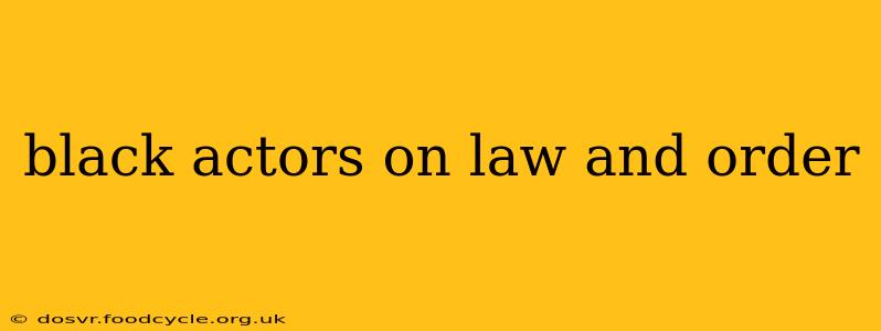 black actors on law and order