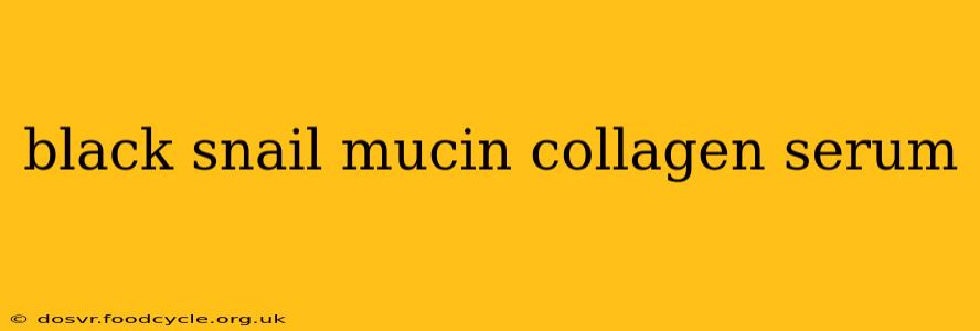 black snail mucin collagen serum