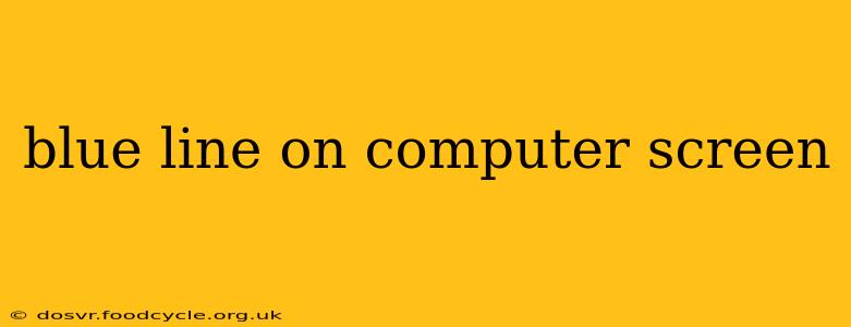 blue line on computer screen
