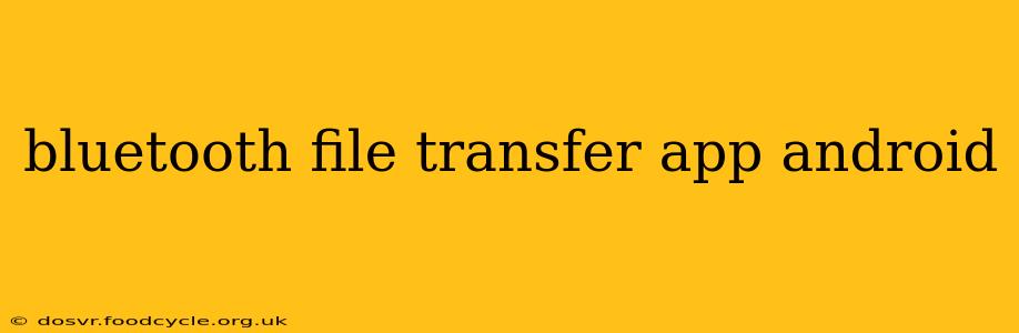 bluetooth file transfer app android