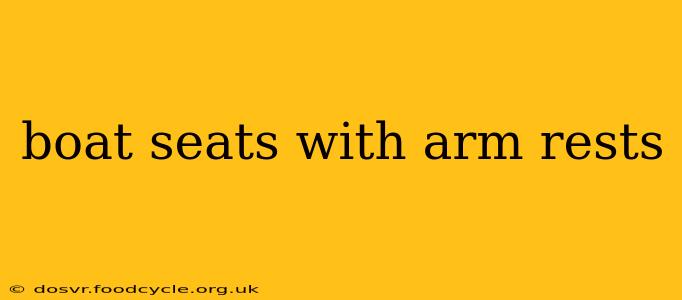boat seats with arm rests