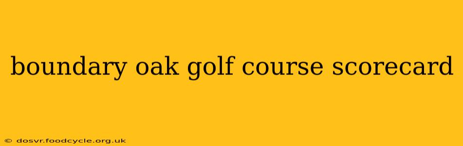 boundary oak golf course scorecard