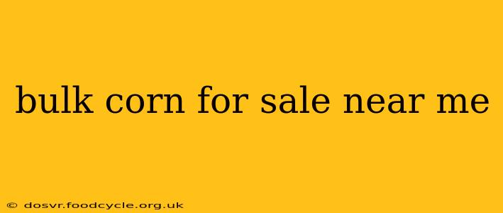 bulk corn for sale near me