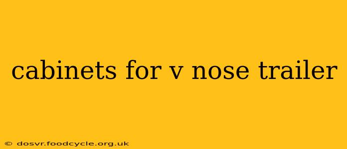 cabinets for v nose trailer