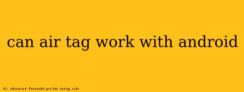can air tag work with android