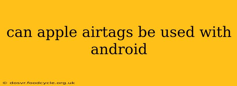 can apple airtags be used with android