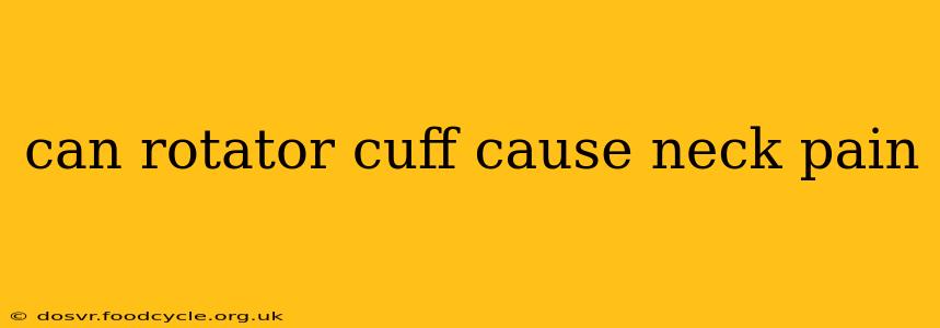 can rotator cuff cause neck pain